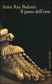 Il passo dell'eroe - Anita R. Badami - copertina