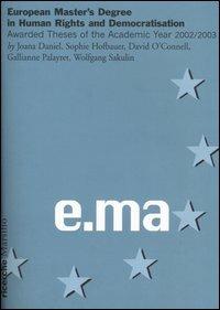 European Master's Degree in Human Rights and Democratisation. Awarded Theses of the Academic Year 2002/2003 - copertina