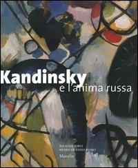 Kandinsky e l'anima russa. Catalogo della mostra (Verona, 16 ottobre 2004-30 gennaio 2005) - 3