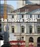 La nuova Scala. Il cantiere, il restauro e l'architettura. Ediz. illustrata - copertina