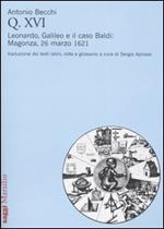 Q. XVI. Leonardo, Galileo e il caso Baldi: Magonza, 26 marzo 1621