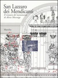 San Lazzaro dei Mendicanti. Il restauro del monumento di Alvise Mocenigo - copertina