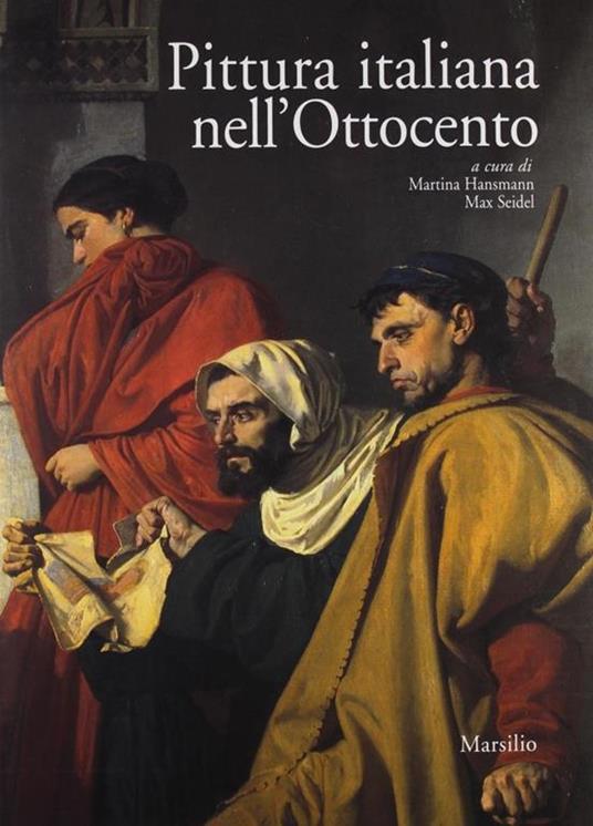 Pittura italiana nell'Ottocento. Atti del Convegno (Firenze, 7-10 ottobre 2002) - copertina