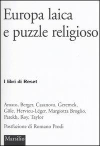 Europa laica e puzzle religioso. Dieci risposte su quel che tiene insieme l'Unione - copertina