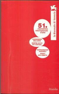 La Biennale di Venezia. 51ª Esposizione internazionale d'arte: L'esperienza dell'arte-Sempre un po' più lontano-Partecipazioni nazionali. Eventi nell'ambito