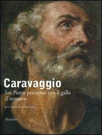 Caravaggio. San Pietro penitente con il gallo. Testo inglese a fronte. Ediz. illustrata - copertina