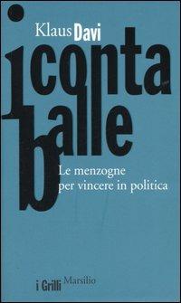 I conta balle. Le menzogne per vincere in politica - Klaus Davi - copertina