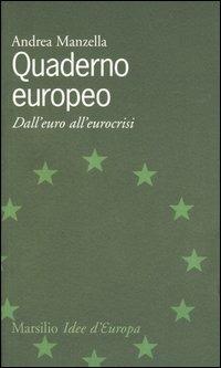 Quaderno europeo. Dall'euro all'eurocrisi - Andrea Manzella - copertina