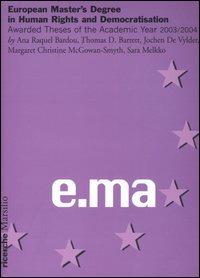 European Master's Degree in Human Rights and Democratisation. Awarded Theses of the Academic Year 2003/2004 - copertina