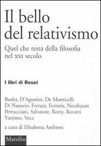 Il bello del relativismo. Quel che resta della filosofia nel XXI secolo - copertina