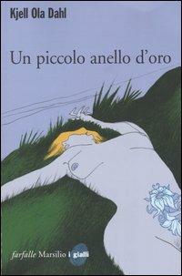 Un piccolo anello d'oro - Kjell Ola Dahl - copertina