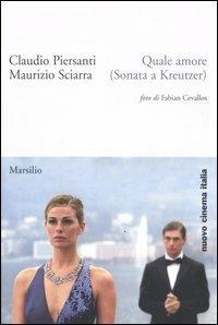 Quale amore (Sonata a Kreutzer) - Claudio Piersanti,Maurizio Sciarra - 5