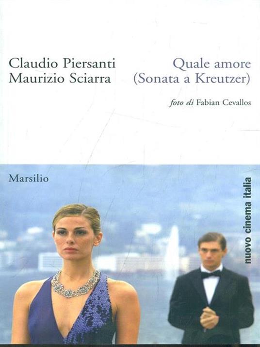 Quale amore (Sonata a Kreutzer) - Claudio Piersanti,Maurizio Sciarra - 6