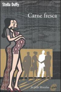 Carne fresca - Stella Duffy - copertina