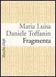 Fragmenta - M. Luisa Daniele Toffanin - copertina