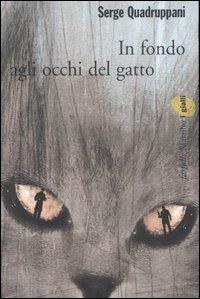 In fondo agli occhi del gatto - Serge Quadruppani - copertina