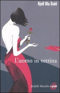 L' uomo in vetrina - Kjell Ola Dahl - 3