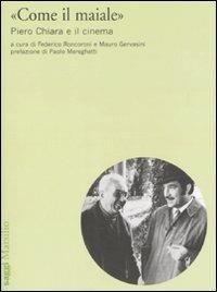 «Come il maiale». Piero Chiara e il cinema - copertina