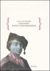 Goldoni nostro contemporaneo - Cesare G. De Michelis - copertina