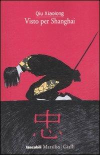 Visto per Shanghai - Xiaolong Qiu - copertina