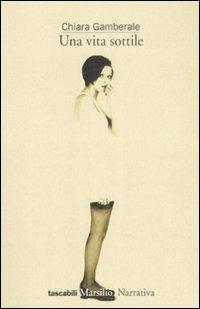 Una vita sottile - Chiara Gamberale - copertina