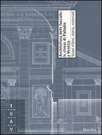 Architettura della facciate: le chiese di Palladio a Venezia. Nuovi rilievi, storia, materiali - copertina