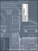Architettura della facciate: le chiese di Palladio a Venezia. Nuovi rilievi, storia, materiali