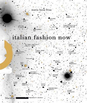 Italian Fashion Now. Ediz. illustrata - Maria Luisa Frisa - copertina