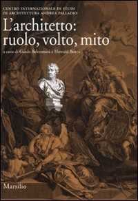 Libro L' architetto: ruolo, volto, mito 