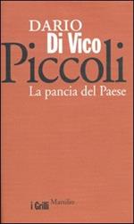 Piccoli. La pancia del paese