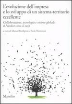 L' evoluzione dell'impresa e lo sviluppo di un sistema-territorio eccellente. Collaborazione, tecnologia e visione globale: il Nordest verso il 2059