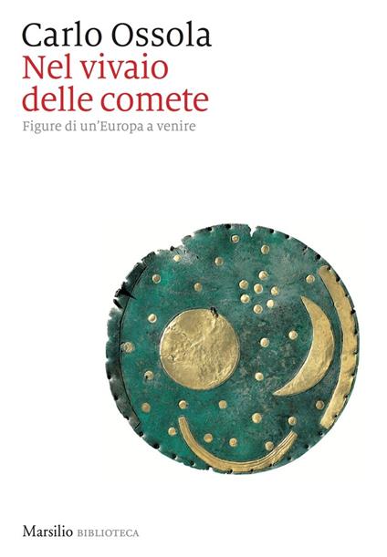 Nel vivaio delle comete. Figure di un'Europa a venire - Carlo Ossola - ebook