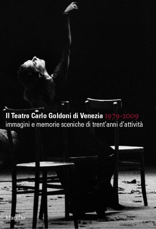Il teatro Carlo Goldoni di Venezia 1979-2009 - copertina