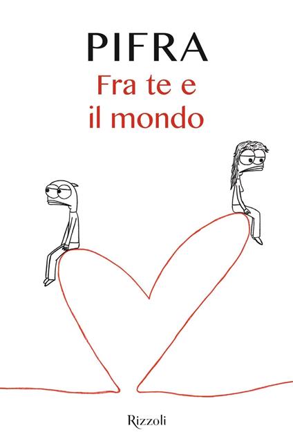 Fra te e il mondo - Pifra - ebook