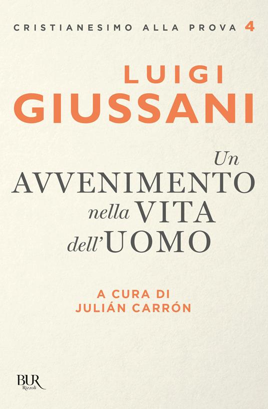 Un avvenimento nella vita dell'uomo - Luigi Giussani,Julián Carrón - ebook
