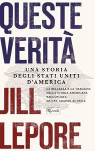 Queste verità. Una storia degli Stati Uniti d'America