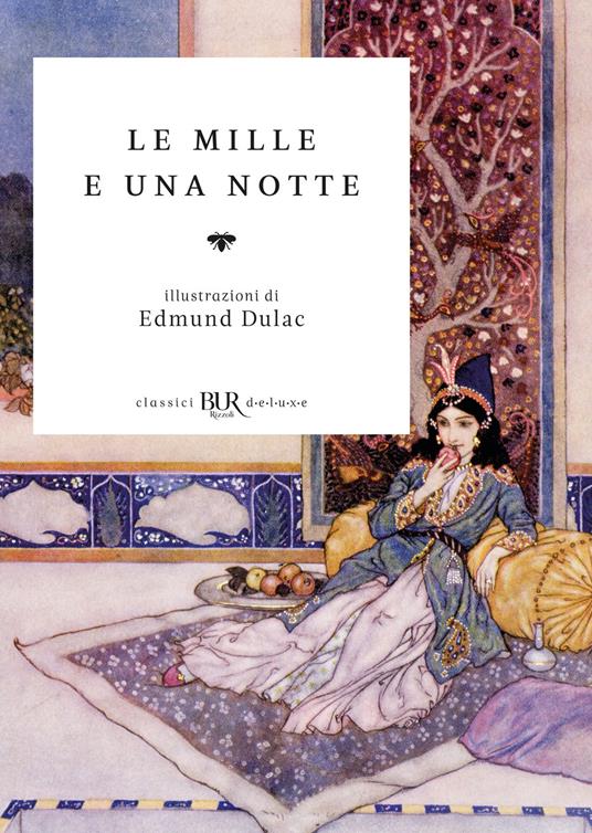 Le mille e una notte - Edmund Dulac,Gioia Angiolillo Zannino,Basilio Luoni - ebook