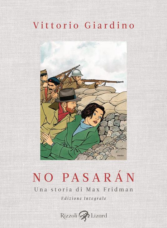 No pasarán. Una storia di Max Fridman. Ediz. integrale - Vittorio Giardino,F. Satta - ebook