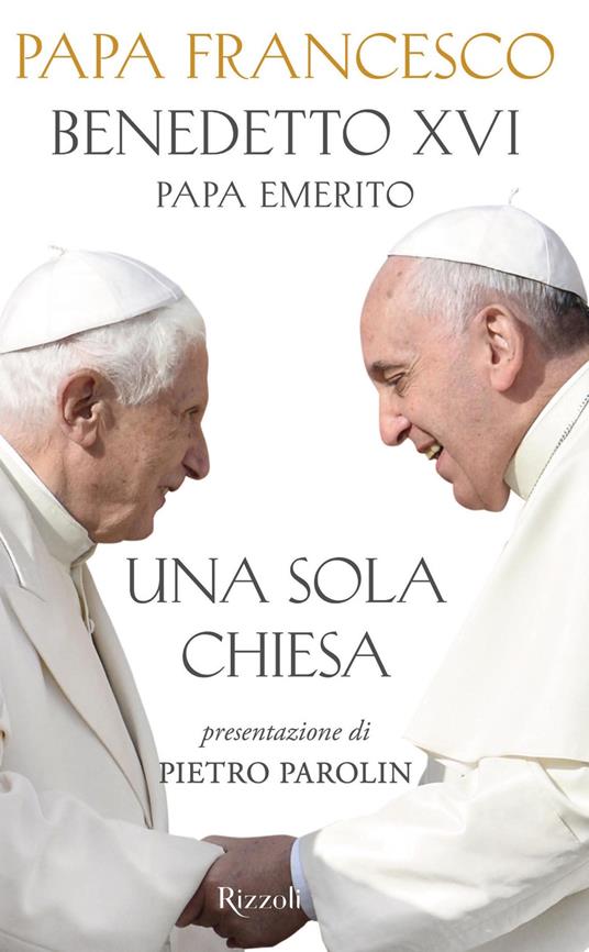 Una sola Chiesa - Benedetto XVI (Joseph Ratzinger),Francesco (Jorge Mario Bergoglio) - ebook