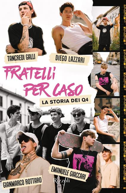 Fratelli per caso. La storia dei Q4 - Tancredi Galli,Emanuale Giaccari,Diego Lazzari,Gianmarco Rottaro - ebook