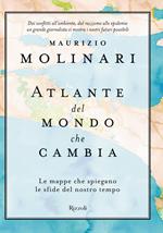 Atlante del mondo che cambia. Le mappe che spiegano le sfide del nostro tempo