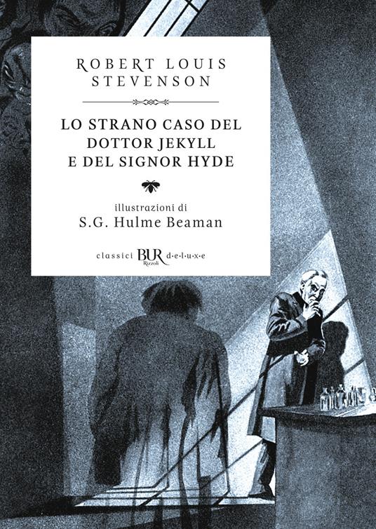 Lo strano caso del dottor Jekyll e del signor Hyde. Ediz. illustrata - Robert Louis Stevenson,S.G. Hulme Beaman,Oreste Del Buono - ebook