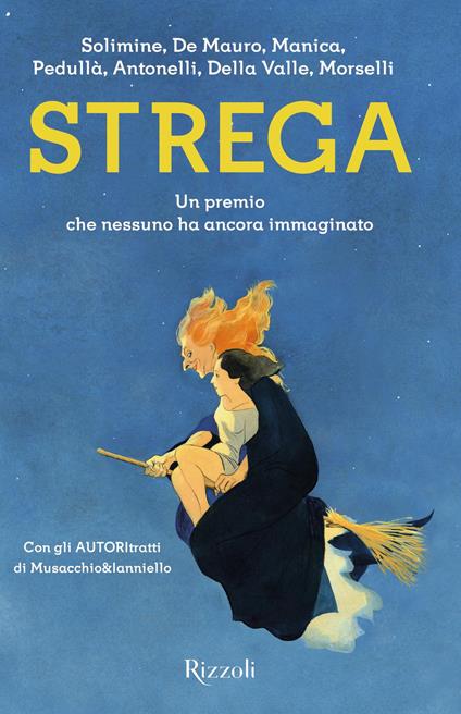 Strega. Un premio che nessuno ha ancora immaginato - Stefano Petrocchi,Musacchio&Ianniello - ebook