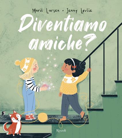 Diventiamo amiche? - Marit Larsen,Jenny Lovlie,Alice Tonzig - ebook