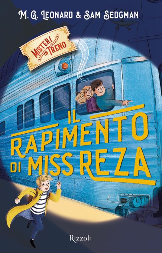 Il rapimento di Miss Reza. Misteri in treno. Vol. 2 - M. G. Leonard,Sam Sedgman,Elisa Paganelli,Valentina Daniele - ebook