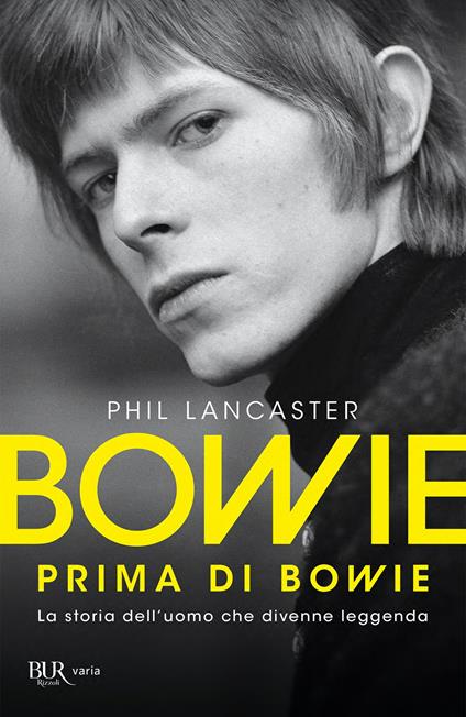 Bowie prima di Bowie. La storia dell'uomo che divenne leggenda - Phil Lancaster,Giuseppe Manuel Brescia - ebook