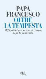 Oltre la tempesta. Riflessioni per un nuovo tempo dopo la pandemia