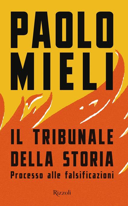 Il tribunale della storia. Processo alle falsificazioni - Paolo Mieli - ebook