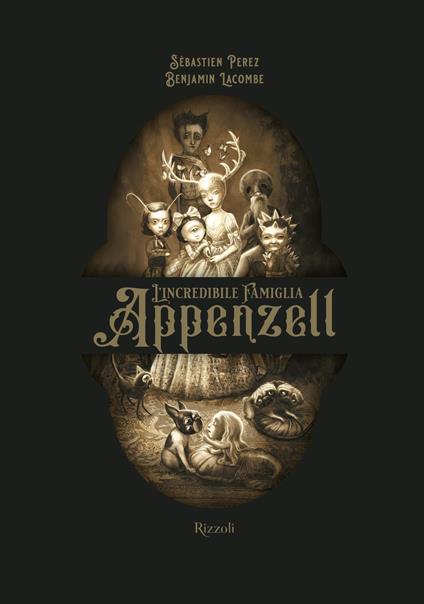 L' incredibile famiglia Appenzell - Benjamin Lacombe,Sébastien Perez,Francesca Mazzurana - ebook