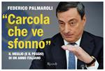 «Carcola che ve sfonno». Il meglio (e il peggio) di un anno italiano